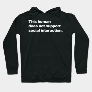 This human does not support social interaction. Hoodie